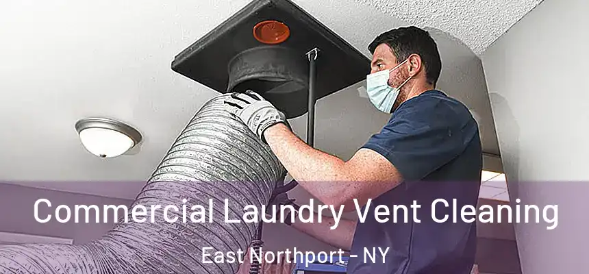  Commercial Laundry Vent Cleaning East Northport - NY